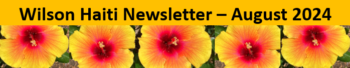 Featured image for “Wilson Haiti Newsletter (August 2024)”